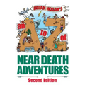 A to Z of Near-Death Adventures: Second Edition