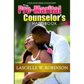 The Pre-Marital Counselor's Handbook