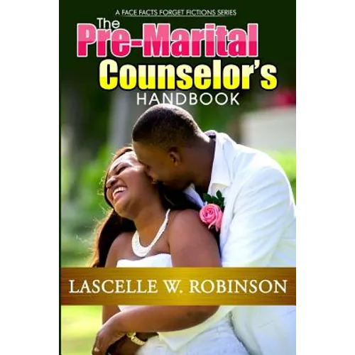The Pre-Marital Counselor's Handbook