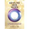 Keys to Our Woes: A Reasonable Evolutional Idea and Solution to Mental Health