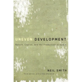 Uneven Development: Nature, Capital, and the Production of Space