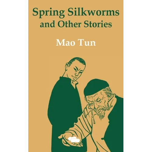 Spring Silkworms and Other Stories