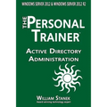 Active Directory Administration for Windows Server 2012 & Windows Server 2012 R2