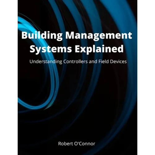 Building Management Systems Explained: Understanding Controllers and Field Devices