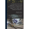 Catalogue of the Aimone Collection of Antique Furniture, Objects of Art and Foreign Models: a Collection of Individual Pieces of English, French and I