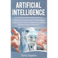 Artificial Intelligence. at What Cost Is Our Love of Technology Shaping Our Future as Machine Learning Becomes More Advanced