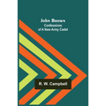 John Brown: Confessions of a New Army Cadet