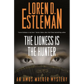 The Lioness Is the Hunter: An Amos Walker Mystery