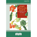 Magic When You Need It (16pt Large Print Edition)
