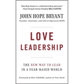 Love Leadership: The New Way to Lead in a Fear-Based World