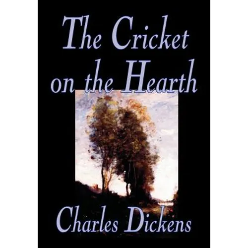 The Cricket on the Hearth by Charles Dickens, Fiction, Literary