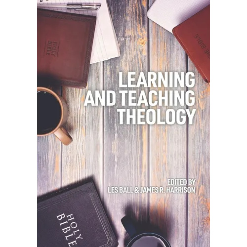Learning and Teaching Theology: Some Ways Ahead