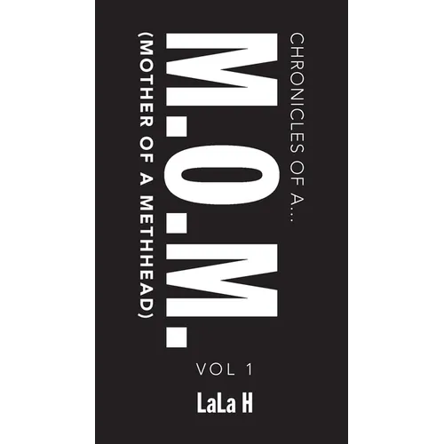 Chronicles of a M.O.M.: (Mother of a Methhead)