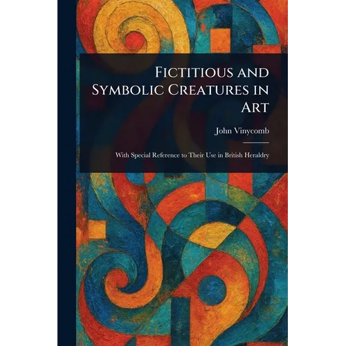 Fictitious and Symbolic Creatures in Art