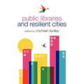 Public Libraries and Resilient Cities