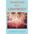 Transform Into Lightbody
