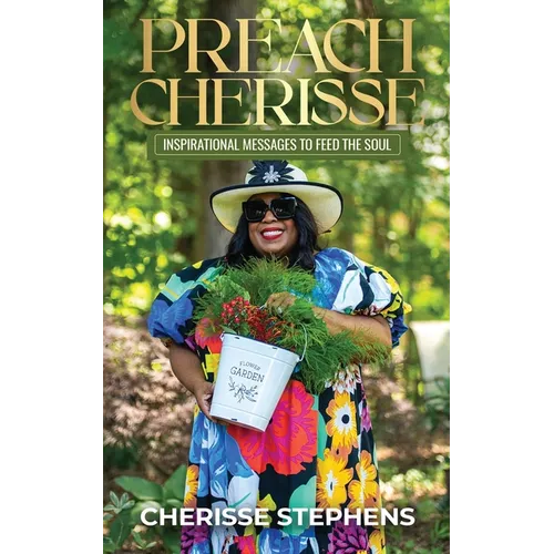 Preach Cherisse, Inspirational Messages To Feed The Soul