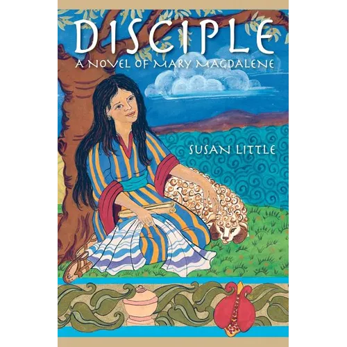 Disciple: A Novel of Mary Magdalene