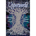 Upperworld: Shamanism and Magick of the Celestial Realms