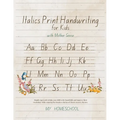 Italic Print Handwriting for Kids with Mother Goose: Simple copywork to help your child write beautifully and improve their vocabulary while enjoying