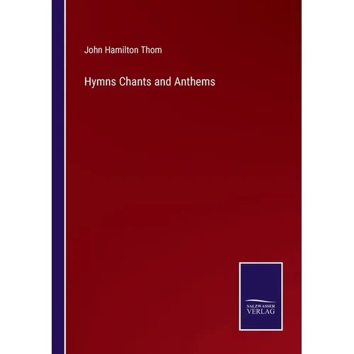 Hymns Chants and Anthems