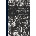 The Holy Barbarians