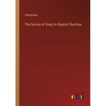 The Service of Song for Baptist Churches