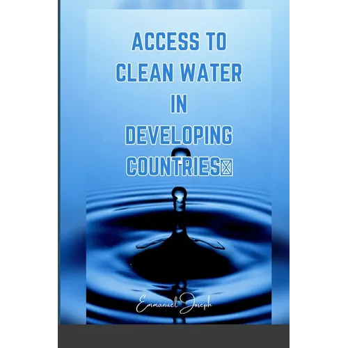 Access to Clean Water in Developing Countries