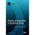 Physics of Impurities in Quantum Gases
