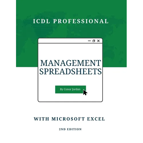 Management Spreadsheets with Microsoft Excel: ICDL Professional