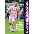 Soccer Greats: The Best of All Time