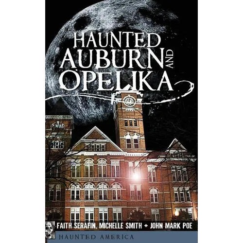 Haunted Auburn and Opelika