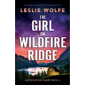 The Girl on Wildfire Ridge: An absolutely unputdownable crime thriller packed with twists