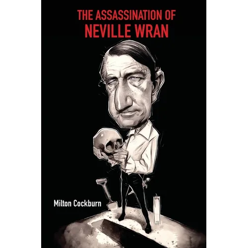 The Assassination of Neville Wran