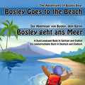 Bosley Goes to the Beach (German-English): A Dual Language Book in German and English