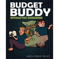 Budget Buddy: Interactive Workbook
