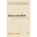 Ease and Skill: A User's Guide to the Self