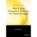 How to Save Thousands of Dollars on Your Home Mortgage