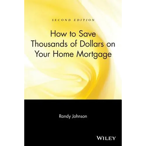 How to Save Thousands of Dollars on Your Home Mortgage