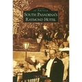 South Pasadena's Raymond Hotel