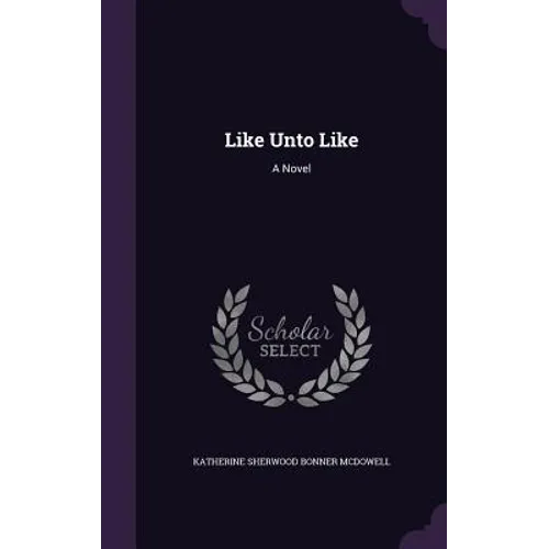 Like Unto Like