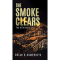 The Smoke Clears: The Aftermath