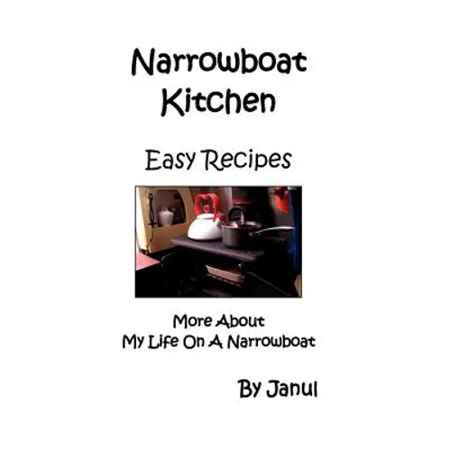 Narrowboat Kitchen - Easy Recipes - More about Life on a Narrowboat