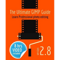 The Ultimate GIMP Guide: Learn Professional photo editing