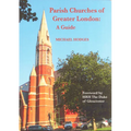 Parish Churches of Greater London: A Guide