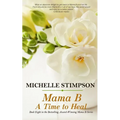 Mama B: A Time to Heal