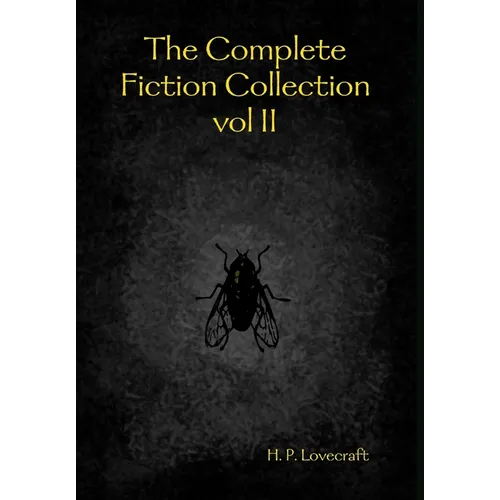 The Complete Fiction Collection vol II