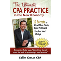 The Ultimate CPA Practice in the New Economy: 10 Secrets to Attract More Clients, Boost Profits and Live Your Ideal Lifestlye