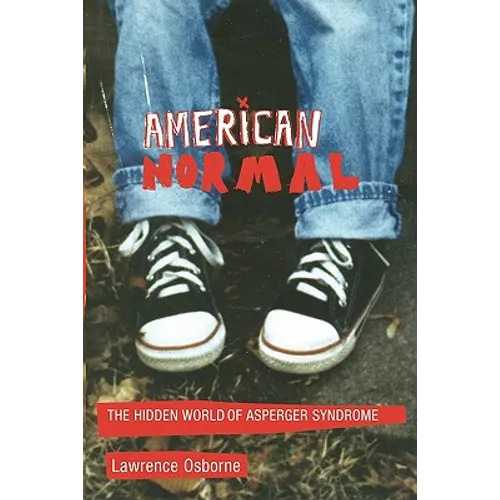 American Normal: The Hidden World of Asperger Syndrome