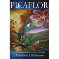 Picaflor: A Memoir Sequel To Spirit Matters
